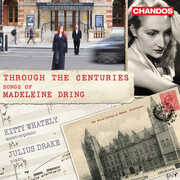Through the Centuries - Songs of Madeleine Dring , Kitty Whately