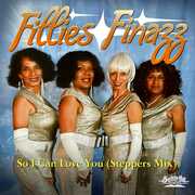 So I Can Love You (Steppers Mix) , Fillies Finazz