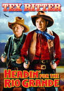 Headin for the Rio Grande , Sid Saylor