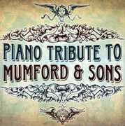 Piano Tribute to Mumford & Sons , The Piano Tribute Players