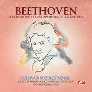 Concerto for Violin & Orchestra D Major , Ludwig van Beethoven