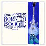 Born to Boogie & Other Favorites , Carl Perkins