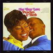 For Your Love , Peaches & Herb
