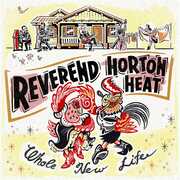 Whole New Life , The Reverend Horton Heat