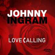 Love Calling , Johnny Ingram