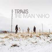 The Man Who (20th Anniversary Edition) , Travis