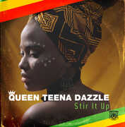 Stir It Up , Queen Teena Dazzle