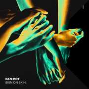 Skin On Skin , Pan-Pot