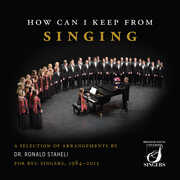How Can I Keep from Singing , Ronald Staheli