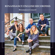 Renaissance English Recorders , Resonances Consort