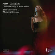 Complete Songs of Alma Mahler , Marianna Shirinyan