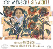 Oh Mensch Gib Acht , Reinhold Friedrich
