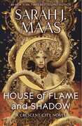 House of Flame and Shadow: Crescent City , Sarah J. Maas