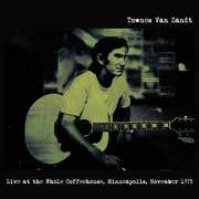 Live At The Whole Coffeehouse, Minneapolis MN, November 1973 - FM Broadcast , Townes Van Zandt