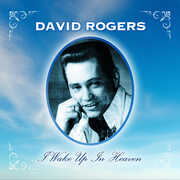 I Wake Up in Heaven , David Rogers