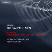 Beal: The Salvage Men , Eric Ericson Chamber Choir