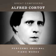 The Condon Collection: Masters of The Piano Roll , Alfred Cortot