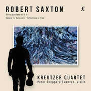 Robert Saxton: String Quartets 3 & 4, Sonata for Solo Violin ‘Reflections in Time’ , Brandenburgisches Staatsorchester Frankfurt