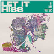 Let It Hiss , The Barr Brothers