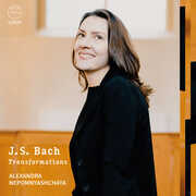 J.S. Bach: Transformations , Alexandra Nepomnyashchaya