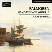 Palmgren: Complete Piano Works, Vol. 9 , Jouni Somero