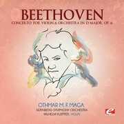 Concerto for Violin & Orchestra D Major , Ludwig van Beethoven