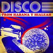Disco from Habana y Hialeah / Various , Various Artists