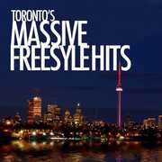 Toronto's Massive Freestyle Hits , Various Artists