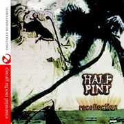 Recollection , Half Pint