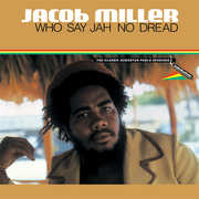 Who Say Jah No Dread , Jacob Miller
