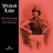 Run The Night /  I'm A Freak , Wicked Lady