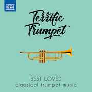 TERRIFIC TRUMPET - Best Loved Classical Trumpet Music , Various