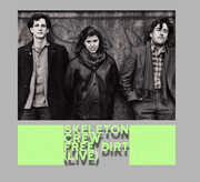 Free Dirt (live) , Skeleton Crew