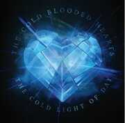 Cold Light Of Day [Import] , Cold Blooded Hearts