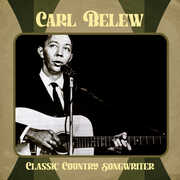 Classic Country Songwriter , Carl Belew