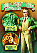 Douglas Fairbanks Double Feature: A Modern Musketeer (1917)/ Manhattan Madness (1916) , Douglas Fairbanks