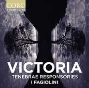 Victoria: Tenebrae Responsories , I Fagiolini