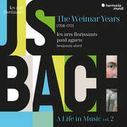 Bach: A Life in Music Vol. 2 - the Weimar Years (1708-1717) , Les Arts Florissants