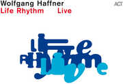 Life Rhythm Live , Wolfgang Haffner