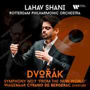 Dvorak: Symphony No. 9, New World & Wagenaar: Cyrano De Bergerac , Lahav Shani