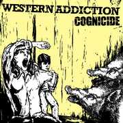 Cognicide , Western Addiction