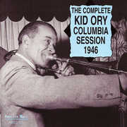 Complete Columbia Session 1946 , Edward "Kid" Ory