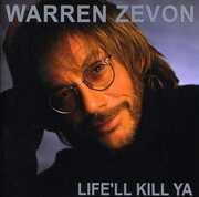 Life'll Kill Ya , Warren Zevon