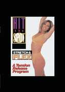 Hit the Spot: Stretch and Flex - A Tension Release Program 