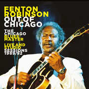Out Of Chicago: The Chicago Blues Master Live , Fenton Robinson