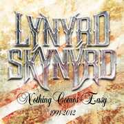 Nothing Comes Easy: 1991-2012 [Import] , Lynyrd Skynyrd