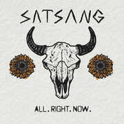 All. Right. Now. , Satsang