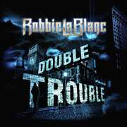 Double Trouble , Robbie LaBlanc