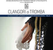 Clangori Di Tromba , Grande Orchestra Di Fiati Francesco Peruzzi Città Di Molfetta Grillo