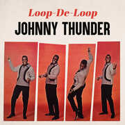 Loop De Loop , Johnny Thunder